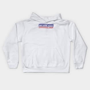 Literally ANY SANE ADULT 2020 Kids Hoodie